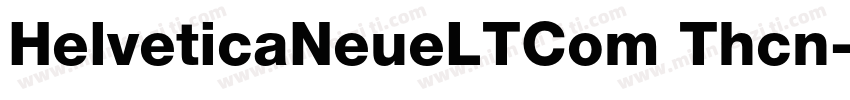 HelveticaNeueLTCom Thcn字体转换